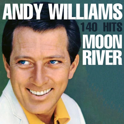 Andy Williams 140 Hits - Moon River