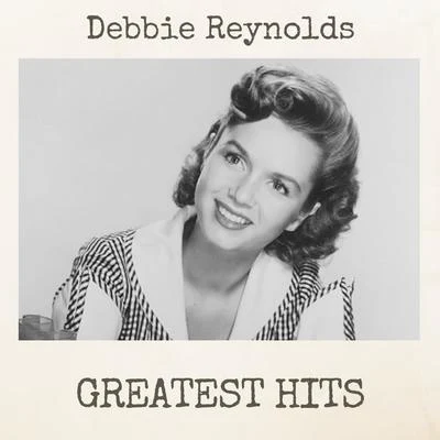 Debbie ReynoldsGene KellyDonald OConnor Greatest Hits