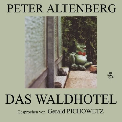 Das Waldhotel 专辑 Peter Altenberg