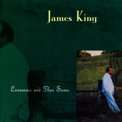 Lonesome And Then Some 專輯 James King