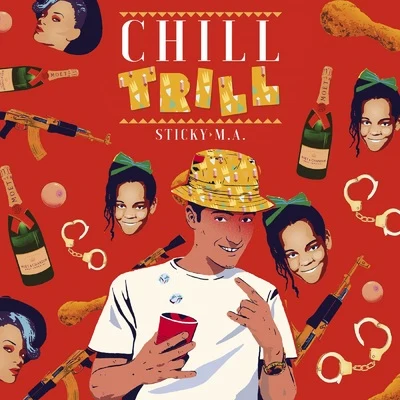 Chill Trill 专辑 Sticky M.A./Steve Lean