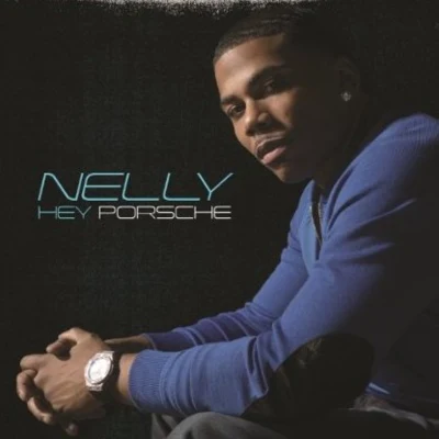 Hey Porsche 专辑 Nelly