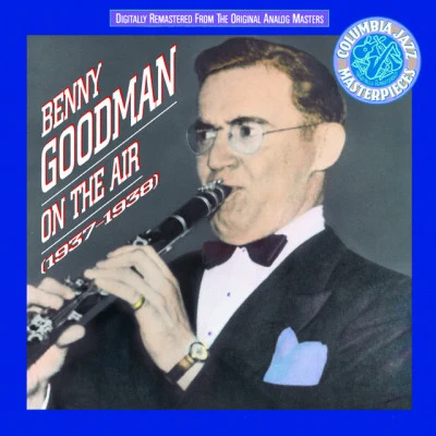 Benny Goodman On The Air 1937 - 38 專輯 Benny Goodman