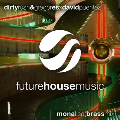 Dirty Rush & Gregor Es Mona Lisa (Brass Mix)