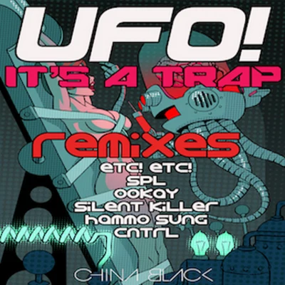 Its A Trap! Remixes 專輯 UFO!