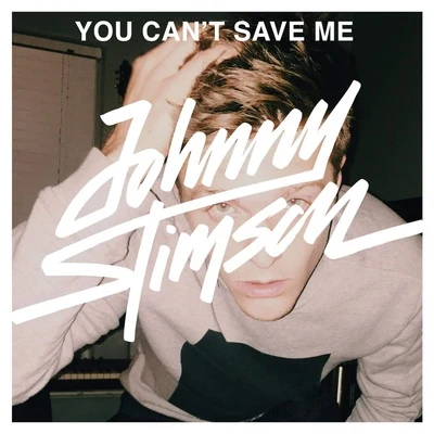 You Can&#x27;t Save Me 专辑 Johnny Stimson/Kat Krazy