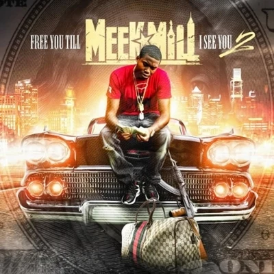 Free You Till I See You, Vol. 2 專輯 Meek Mill/Omelly