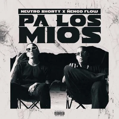 Pa los Mios 專輯 Koronado/Neutro Shorty