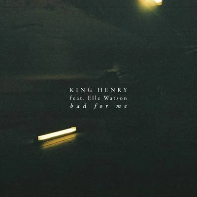 Bad for Me 專輯 King Henry/RY X