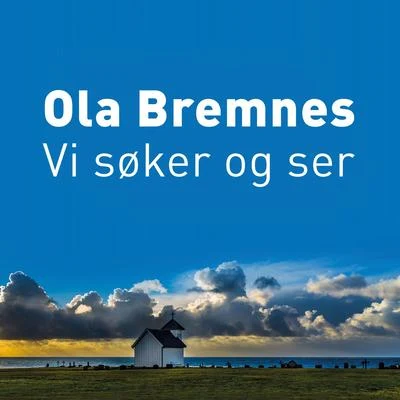 Vi Søker Og Ser 專輯 Brynjar Kolbergsrud/Ragnar Bjerkreim/Beth Elin Byberg