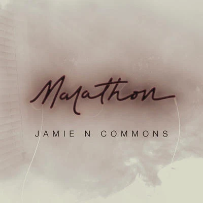 Marathon 专辑 Jamie N Commons