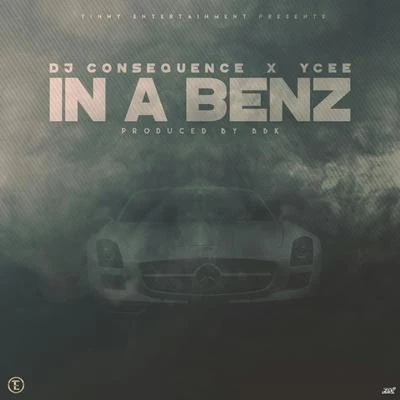 In a Benz (feat. Ycee) 專輯 Dj Consequence/Nessy Bee