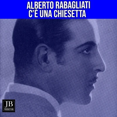 C&#x27;è una chiesetta 专辑 Alberto Rabagliati/Manuel Ponce/Gerd Karlick/Ewald Walter/Tino Rossi