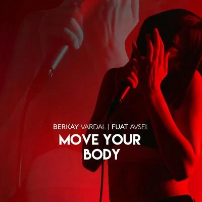 Move Your Body 專輯 Fuat Avsel/Emrah Turken