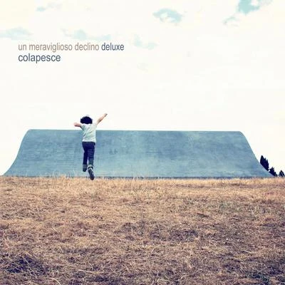 Un meraviglioso declino (Deluxe Edition) 專輯 Colapesce