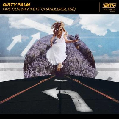 Find Our Way (feat. Chandler Blasé) 專輯 Dirty Palm/Dazers