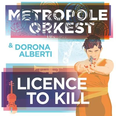 Metropole Orkest Licence to Kill