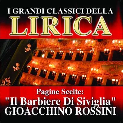 Gioacchino Rossini : Il Barbiere Di Siviglia, Pagine scelte 專輯 Orchestra Sinfonica e Coro di Milano della Radiotelevisione Italiana