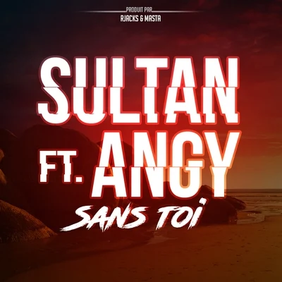 Sans toi 專輯 Sultan