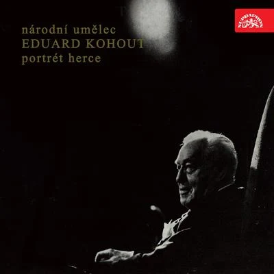 Národní umělec Eduard Kohout - Portrét herce 專輯 Eduard Kohout