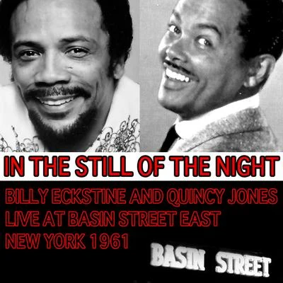 Billy Eckstine In the Still of the Night - Billy Eckstine and Quincy Jones Live at Basin Street