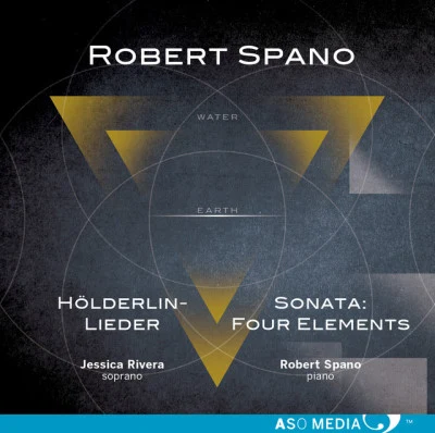 Robert Spano: Hölderlin-Lieder Piano Sonata Four Elements 专辑 Jeremy Flower/Osvaldo Golijov/Robert Spano/Atlanta Symphony Orchestra