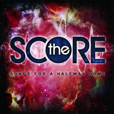 Songs for a Halfway Home 專輯 The Score/The Poets/Hipster Image/The Quik