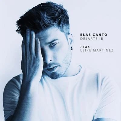 Dejarte ir 專輯 Blas Cantó