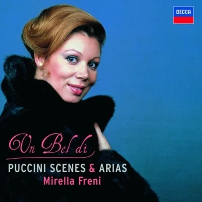 Un bel di - Puccini Scenes & Arias 專輯 Mirella Freni