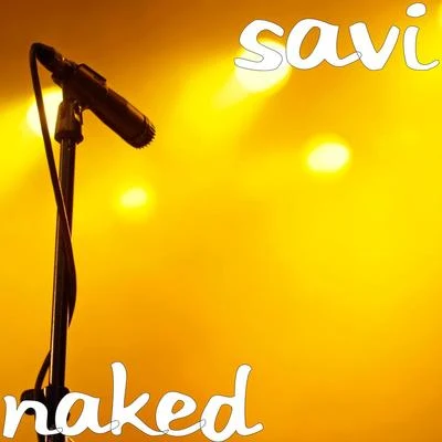 Savi Naked