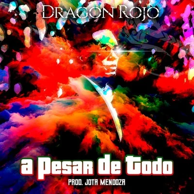 A Pesar de Todo 專輯 Dragon Rojo/Buxxi