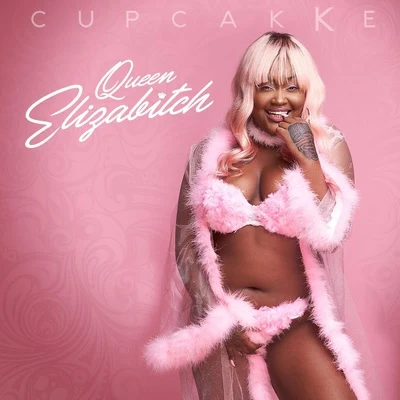 Queen Elizabitch 專輯 cupcakKe/Gumball Machine