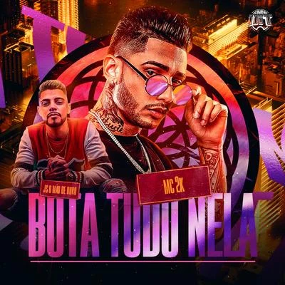 Bota Tudo Nela 專輯 MC 2K/Dany bala/Ruanzinho