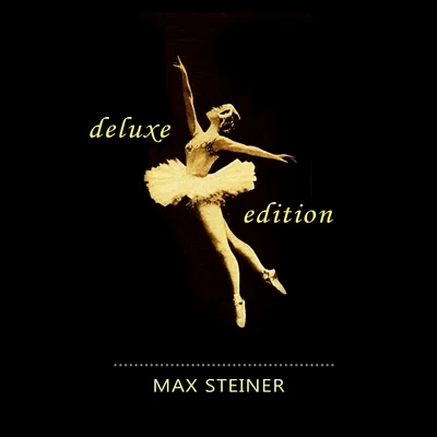 Max Steiner Deluxe Edition