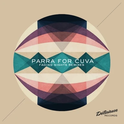 Fading Nights (The Remixes) 專輯 Trashlagoon/Andreas Vey/Parra for Cuva