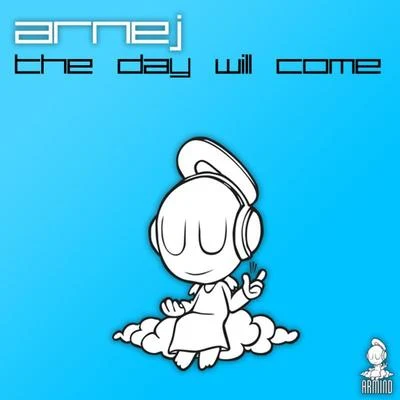 The Day Will Come 专辑 Arnej