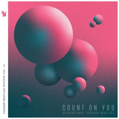 Count On You (Youngr Bootleg) 專輯 Youngr