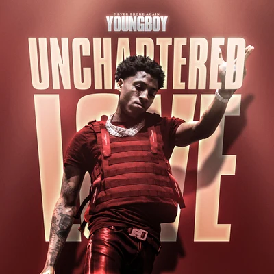 Unchartered Love 專輯 YoungBoy Never Broke Again/Goo Glizzy/Pressa/No Savage/Shy Glizzy