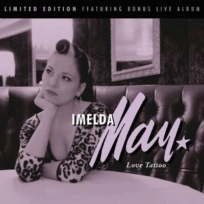 Love Tattoo (Deluxe Version) 專輯 Imelda May