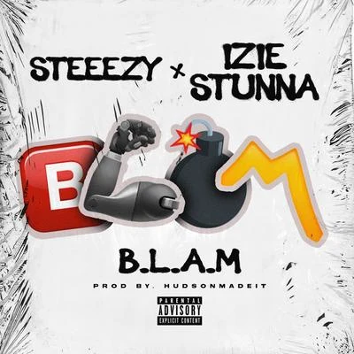 B.L.A.M (feat. Izie Stunna) 專輯 Steeezy/JuneOnnaBeat