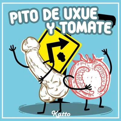 Pito De Uxue Y Tomate 专辑 Katto