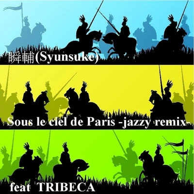 Sous Le Ciel De Paris (Jazzy Remix) [feat. Tribeca] 專輯 Tribeca/Doujah Raze