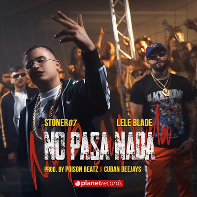 No Pasa Nada (Produced by Poison Beatz & Cuban Deejays) 專輯 Lele Blade/Ackeejuice Rockers/Jude & Frank