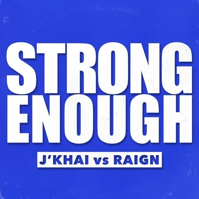 Strong Enough - Single 專輯 RAIGN