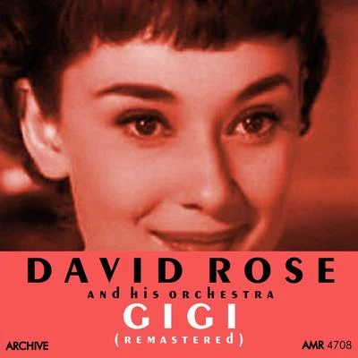 Music from Gigi (Remastered) 专辑 David Rose And His Orchestra