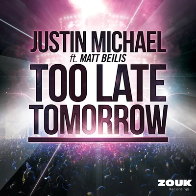 Too Late Tomorrow 專輯 Justin Michael/Jerome Isma-Ae/Novi