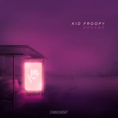 Dreams 专辑 Kid Froopy/Pusher/Memorecks/Megalodon/Mike Sabath