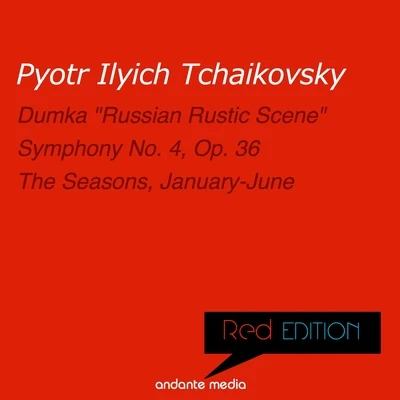 Red Edition - Tchaikovsky: Symphony No. 4, Op. 36 & The Seasons, Op. 37a 专辑 Michael Ponti