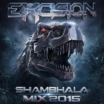 Shambhala 2015 Mix 專輯 Excision/Ivory/Datsik