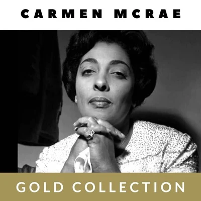 Carmen McRae - Gold Collection 專輯 Carmen McRae